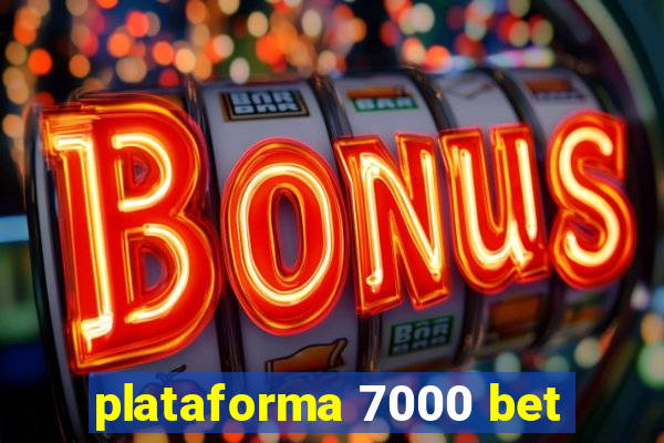 plataforma 7000 bet